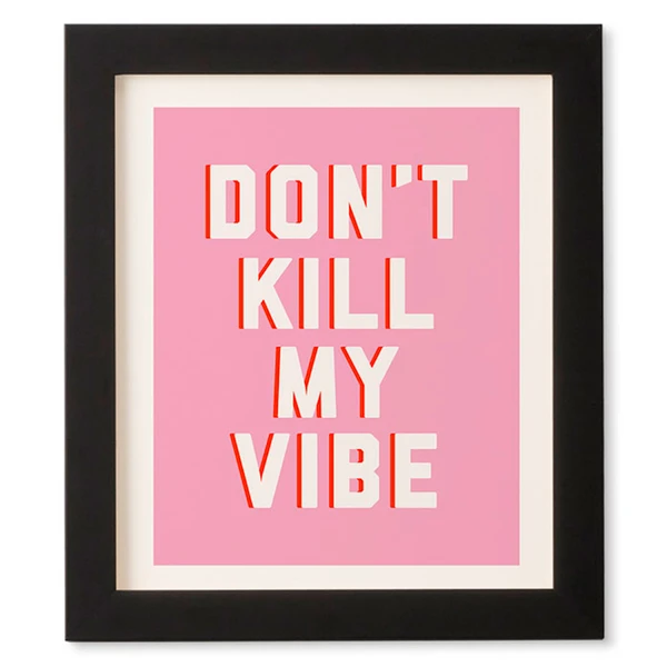 Don't Kill My Vibe - Image 2